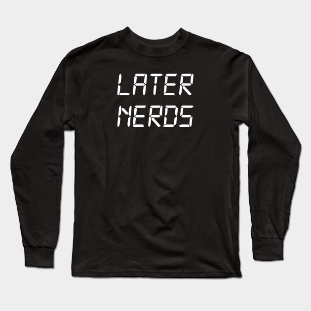 Later Nerds Long Sleeve T-Shirt by Barn Shirt USA